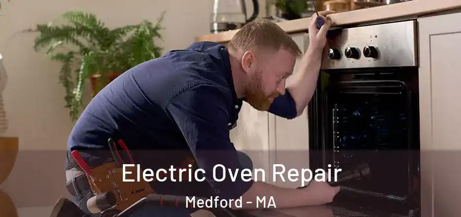 Electric Oven Repair Medford - MA