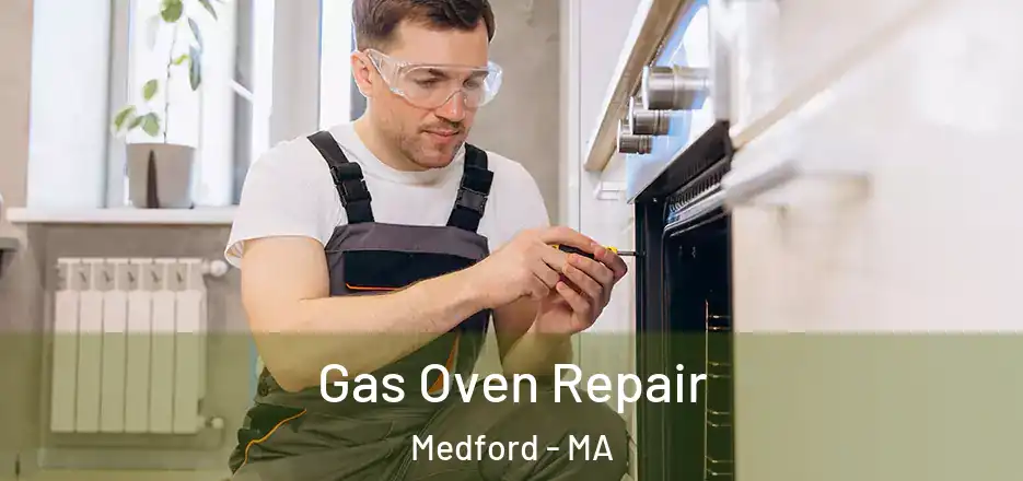 Gas Oven Repair Medford - MA