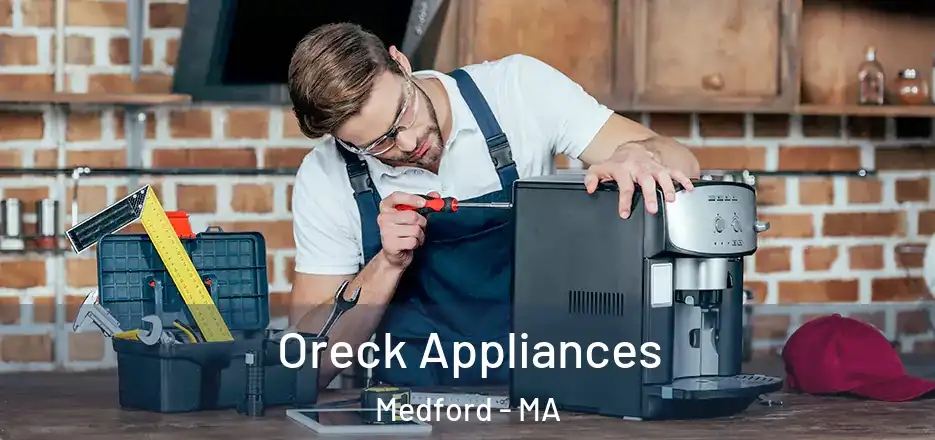 Oreck Appliances Medford - MA
