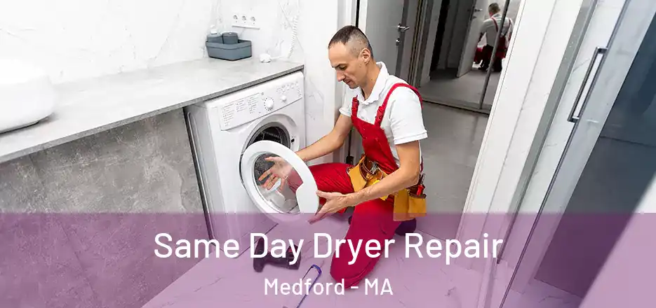 Same Day Dryer Repair Medford - MA